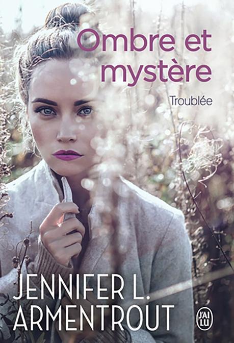 Ombre et mystère T2 : Troublée de Jennifer L. Armentrout