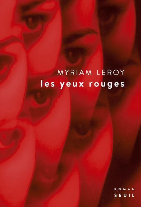 Les yeux rouges     Myriam Leroy