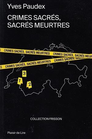 Crimes sacrés, sacrés meurtres, d'Yves Paudex