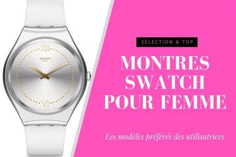 Les 11 montres Swatch pour femme à découvrir absolument!