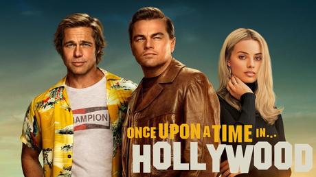 [Cinéma] Once Upon A Time in … Hollywood où comment changer l’histoire !
