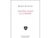 (Anthologie permanente) Marie Etienne, Antoine Vitez poésie