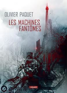 Les machines fantômes - Olivier Paquet