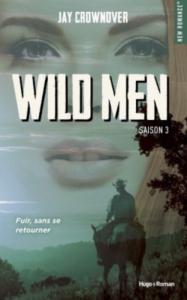 Wild men – Escape (saison 3)