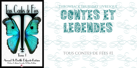 THROWBACK THURSDAY LIVRESQUE #79 : Contes et légendes
