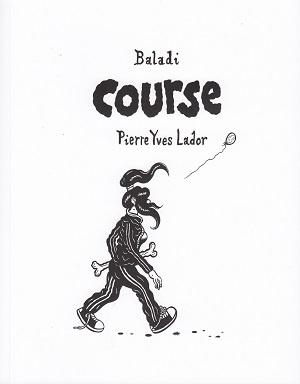Course, d'Alex Baladi et de Pierre Yves Lador
