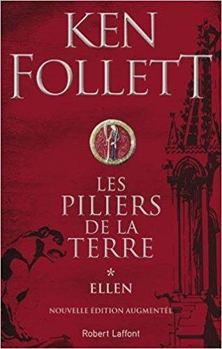 Les piliers de la terre T1: Ellen * Ken Follett