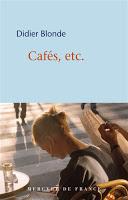 Cafés, etc. - Didier Blonde