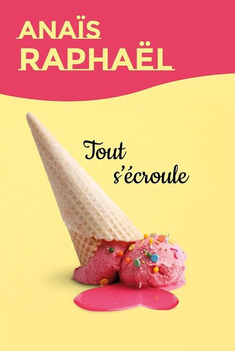 Tout s’écroule d’Anaïs Raphaël