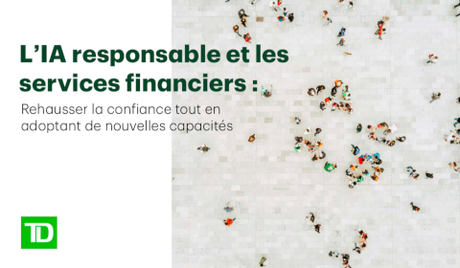 TD - IA Responsable et Services Financiers TD - IA Responsable et Services Financiers