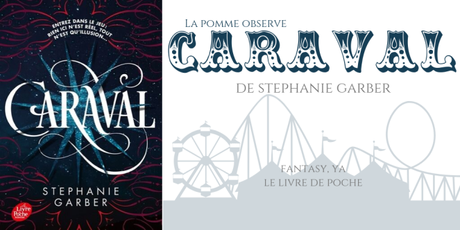 La Pomme observe #10 : Caraval