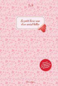 Le petit livre rose d’un serial killer (Tra’b) – Editions Lapin – 11€
