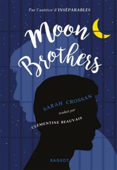 Moon Brothers de Sarah Crossnan Moon Brothers de Sarah Crossnan