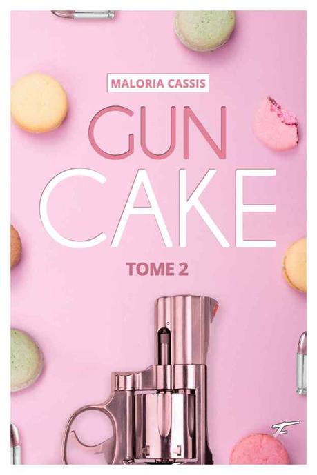 Gun Cake Tome 2 de Maloria Cassis
