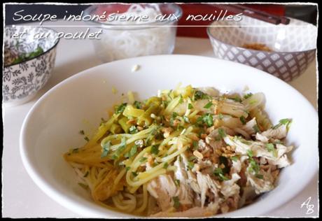 Soupe indonésienne aux nouilles et au poulet (SOTO AYAM) Soupe indonésienne aux nouilles et au poulet (SOTO AYAM)