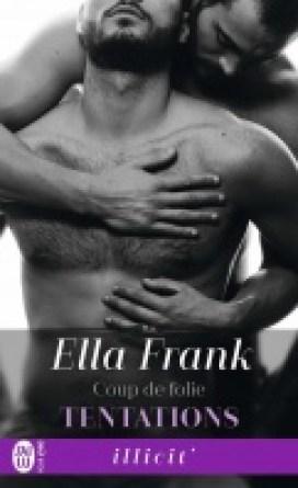 Tentations 5 – Coup de folie – Ella Frank