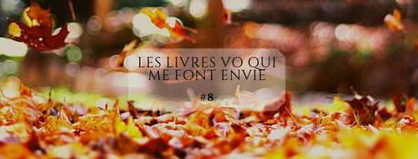 Les livres Vo qui me font envie #8