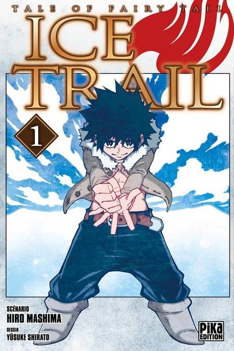 {Découverte} Manga #2 : Ice Trail, Tome 1 ~ Tale of Fairy Tail, Hiro Mashima & Yûsuke Shirato – @Bookscritics