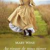 Au risque de nous aimer de Mary Wine