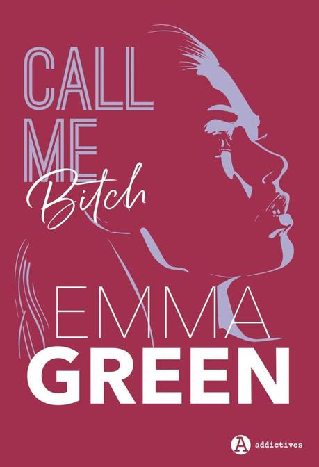Call me bitch d’Emma Green