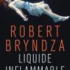Liquide inflammable de Robert Bryndza
