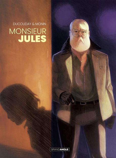 Monsieur Jules de Aurélien Ducoudray & Arno Monin