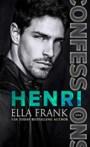 Confessions #5 ~ Henri ~ Ella Frank (lecture en VO)