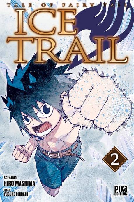 {Découverte} Manga #3 : ICe Trail ~ Tale of Fairy Tail, Hiro Mashima et Yûsuke Shirato – @Bookscritics