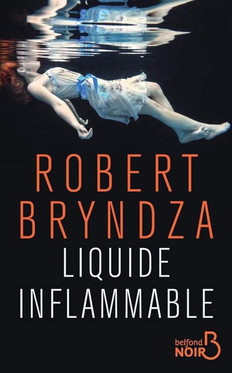 Liquide inflammable de Robert Bryndza