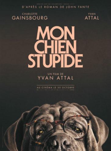 CINEMA : « Mon chien stupide » de Yvan Attal