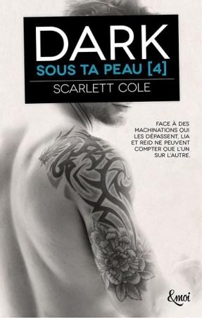 Sous ta peau 4 – Dark – Scarlett Cole