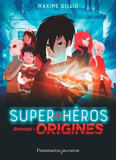Super-héros épisode 1: Origines de Maxime Gillio