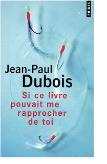 Si ce livre pouvait me rapprocher de toi · Jean-Paul Dubois