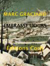 Marc Graciano  embrasse-l-ours