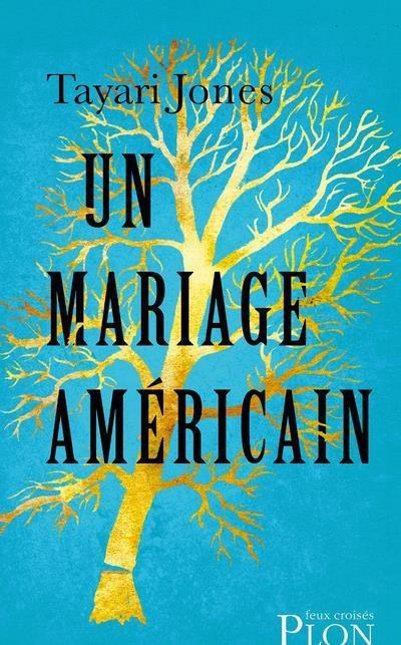 Un mariage américain. Tayari JONES - 2019