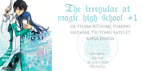 The irregular at magic high school : Enrôlement #1 • Tsuna Kitaumi, Fumino Hayashi, Tsutomu Sato et Kana Ishida