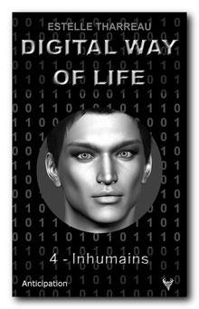 Digital Way of Life 4 - Inhumains