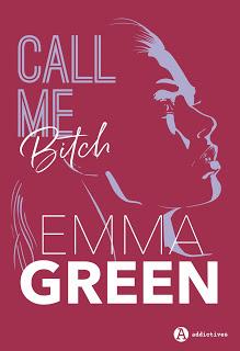 Call me bitch d’ Emma Green