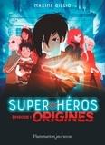 Maxime Gillio - Super-héros Tome 1 : Origines.
