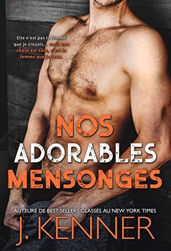 Mon avis sur Nos adorables mensonges, le 1er tome de la saga BlackWell Lyon Sécurité, de J Kenner