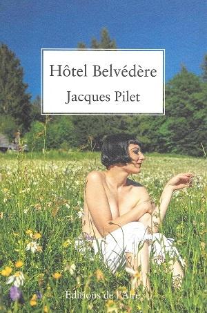 Hôtel Belvédère, de Jacques Pilet