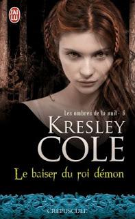 Les ombres de la nuit #6 Le baiser du roi démon de Kresley Cole