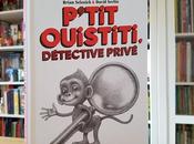 P'tit Ouistiti, détective privé Brian Selznick David Serlin