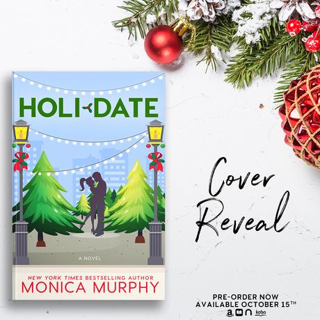 Cover Reveal : Découvrez la couverture et le résumé de Holidate de Monica Murphy