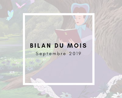 {Bilan du Mois} Septembre 2019