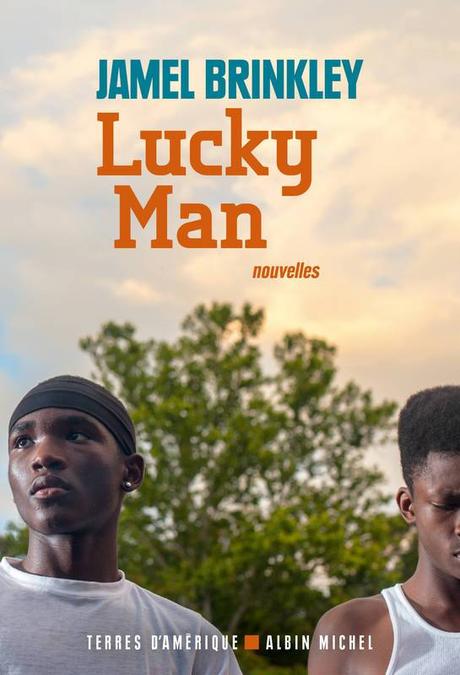 {Découverte} Lucky Man, Jamel Brinkley – @Bookscritics