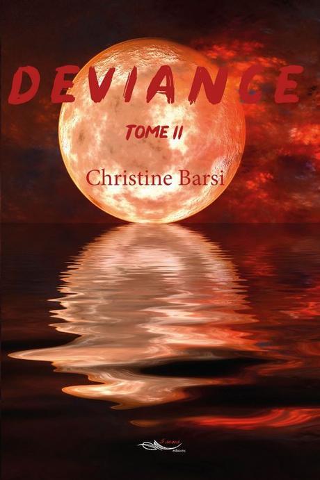 Déviance - tome 2 - de Christine BARSI