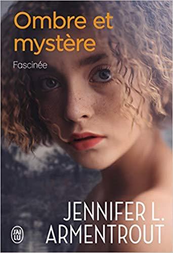A vos agendas : Découvrez Ombre et mystère - Fascinée de Jennifer L Armentrout