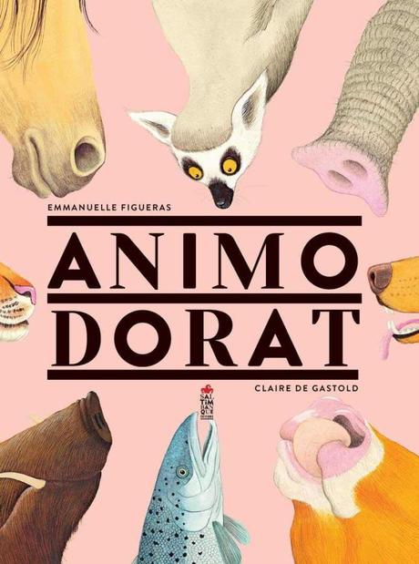 Animodorat de Emmanuelle Figueras & Claire De Gastold