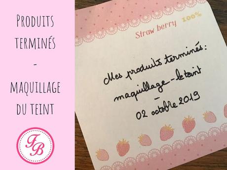 Mes produits terminés : le maquillage du teint Mes produits terminés : le maquillage du teint